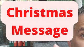 My Christmas Message!