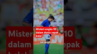 Misteri angka 10 dalam sepak bola! #beritaolahraga #football #sepakbola