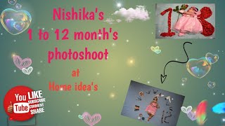 Nishika's 1to12 month photoshoot || baby photoshoot ideas at home || monthly baby photoshoot