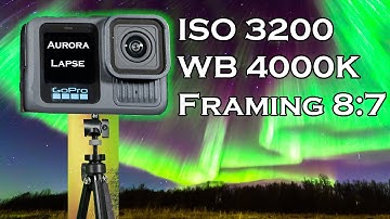 Best Northern Lights Timelapse Settings on GoPro | Step-by-Step Guide