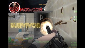 Counter-Strike 1.6:[ZOMBIES]+[CSO MOD] [#1] CSOMOD.COM [Since 2012]  SURVIVOR