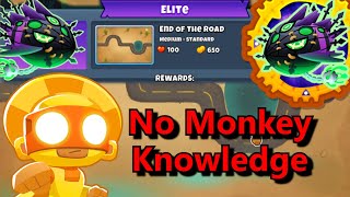 Lych Elite  ||  No Monkey Knowledge!  || End of the Road (BTD6)