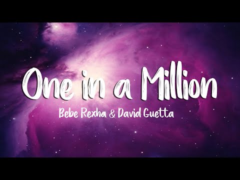 One In A Million - Bebe Rexha x David Guetta