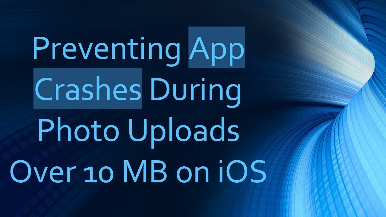 Preventing App Crashes During Photo Uploads Over 10 MB on iOS - YouTube