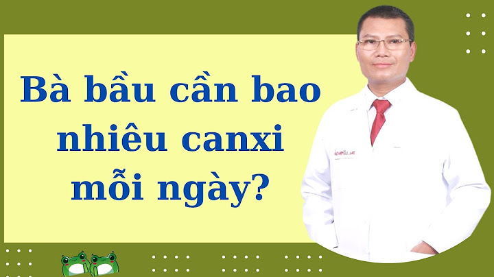 Bầu cần bao nhiêu sắt và canxi mỗi ngày năm 2024