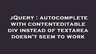jQuery : autocomplete with contenteditable div instead of textarea doesn't seem to work
