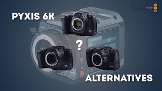 Pyxis 6K Alternatives | Blackmagic Design’s 6K Cinema Camera Range