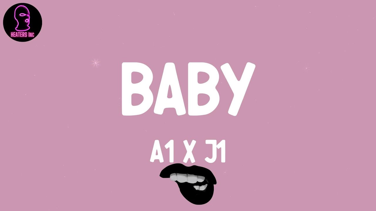 A1 x J1 - Baby (feat. Deno) (lyrics)