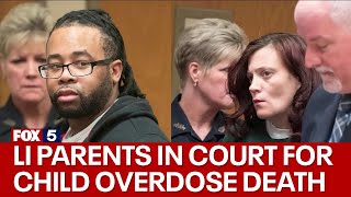 LI parents in court for child drug overdose death