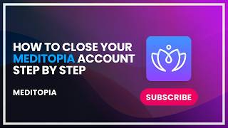 How to Close Your Meditopia Account Step by Step