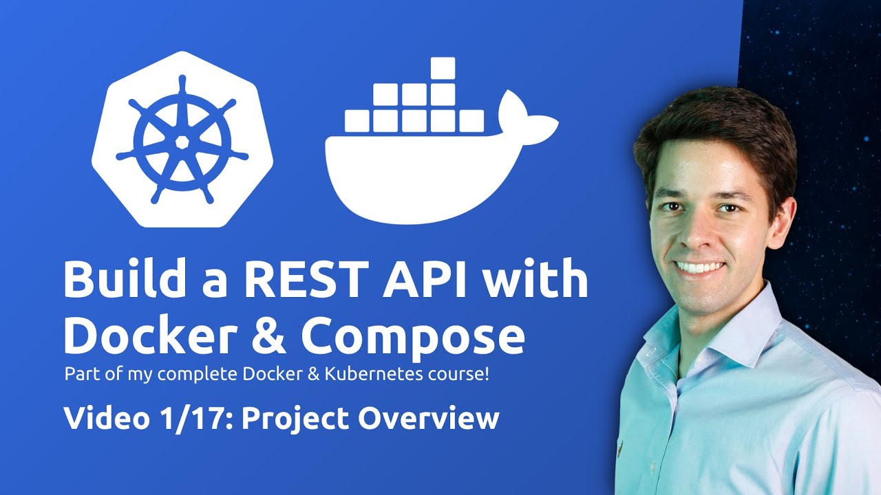 Build a REST API with Docker & Compose 01/17: Project Overview - YouTube