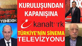 Kuruluşundan Kapanışına - Kanaltürk