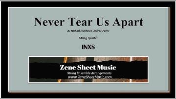 Thumbnail of Never Tear Us Apart by INXS.  Arranged for string quartet by Zene Strings.