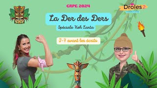  Crpe 2024 J-7 Avant Les Écrits - La Der Des Ders