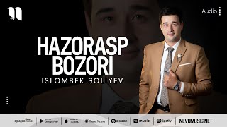 Islombek Soliyev - Hazorasp bozori (audio 2022)