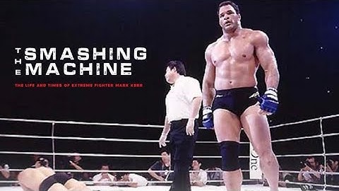 The Smashing Machine: The Life and Times of Extreme Fighter Mark Kerr