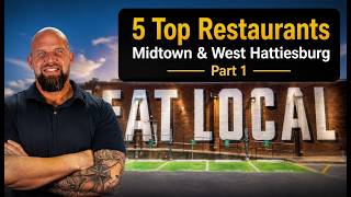 Top 5 Restaurants in Hattiesburg (Midtown & West H'burg) | Local Favorites You Need to Try – Part 1