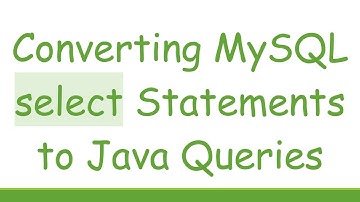 Converting MySQL select Statements to Java Queries
