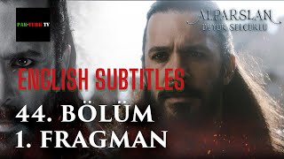 Alparslan Season 2 Episode 44 Trailer in English Subtitles | Alparslan Episode 44 Trailer 1