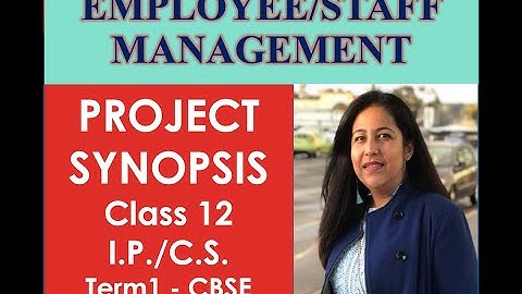Project Synopsis for Employee Management Class 12 CBSE IP / CS Term1 Board Practical #cbse #project