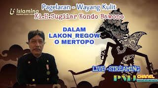 KI.H.SUGILAR. DALAM LAKON_REGOWO MERTOPO LIVE BANDUNG SEKARAN-BALONG PANGGANG GERSIK