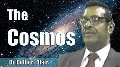 Dr. Delbert Blair | The Cosmos - Full Version