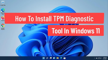 How to Install TPM Diagnostic Tool in Windows 11