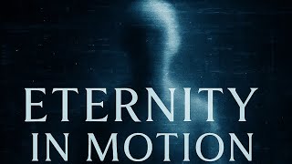 Eternity In Motion