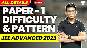 JEE Advanced 2023 Paper 1 Pattern and Difficulty Review | Prashant Jain