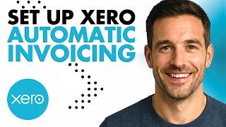 How To Set Up Xero Automatic Invoicing (Easiest Way) (2026 Guide)