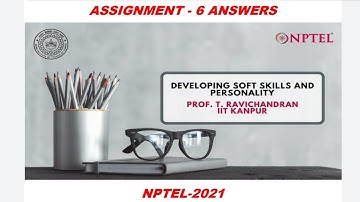 Developing soft skills & personality ASSIGNMENT-6 ANSWERS | NPTEL 2021 | 88/100 (See description)