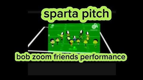 Sparta pitch bob zoom and friends performance with different colors and different video effects