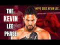 The Kevin Lee Phase 