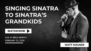Singing Sinatra To Sinatras Grandchildren