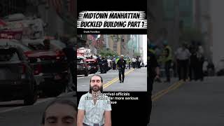 Midtown Manhattan Buckled Building Part 1
