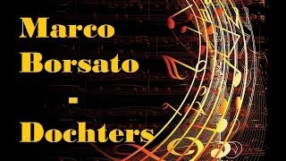 Marco Borsato - Dochters  -  Dutch Lyrics