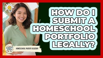 How Do I Submit A Homeschool Portfolio Legally? - Homeschool Parent Academy
