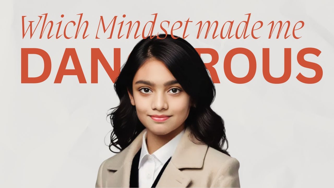 Which Mindset Made Me Dangerous?