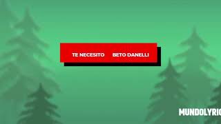 Te necesito  - Beto Danelli