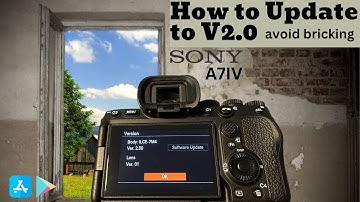 Sony Alpha - A7IV Firmware Update to V2.0 from V1.00 or V1.05 & First Impression Sony Creators App