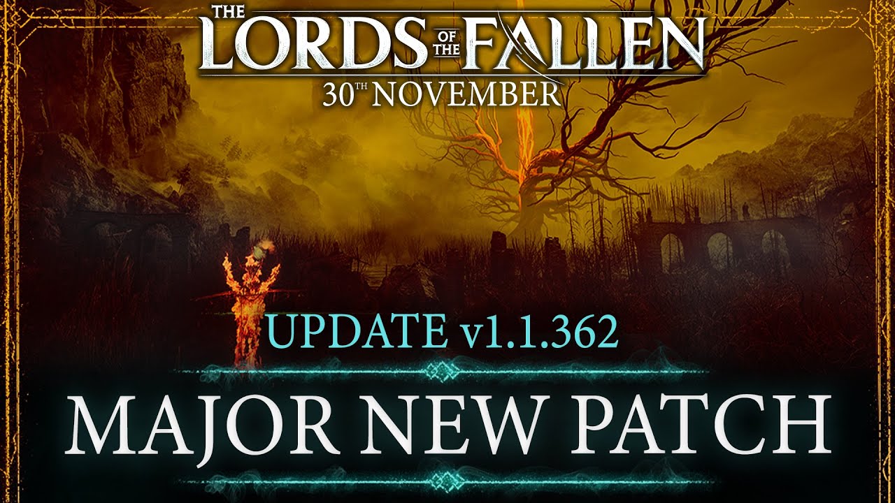 Lords Of The Fallen: MASSIVE NEW PATCH for XBOX & PS5 - Update 1.1