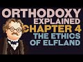 G.K. Chesterton&#39;s Masterpiece Explained - Orthodoxy (Chapter 4)