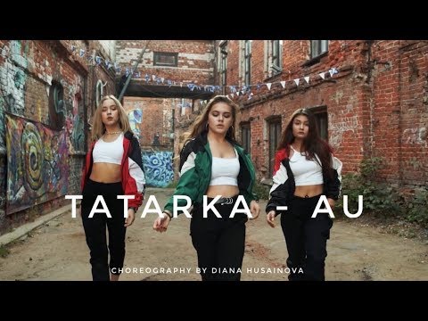 TATARKA - AU | Official dance video | Hip-hop choreography by Diana Husainova
