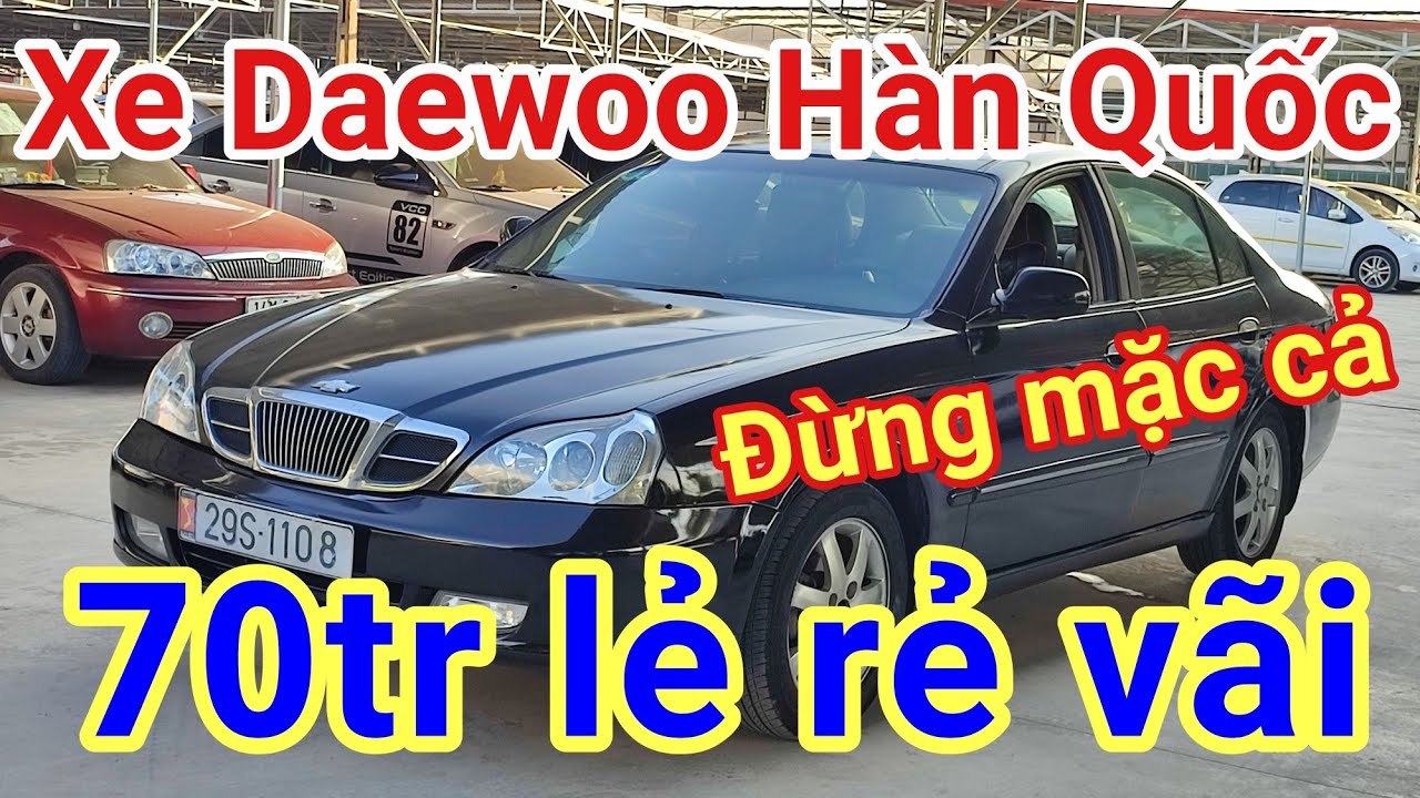 Daewoo Magnus 25 L6 8 năm tuổi Vẫn là xe đáng mua