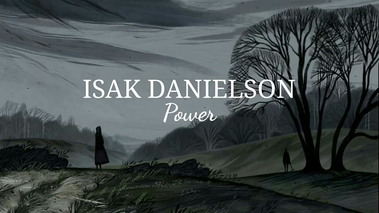 Power   Isak Danielson   1 hour