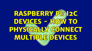 Raspberry Pi: I2C devices - How to physically connect multiple devices (2 Solutions!!)