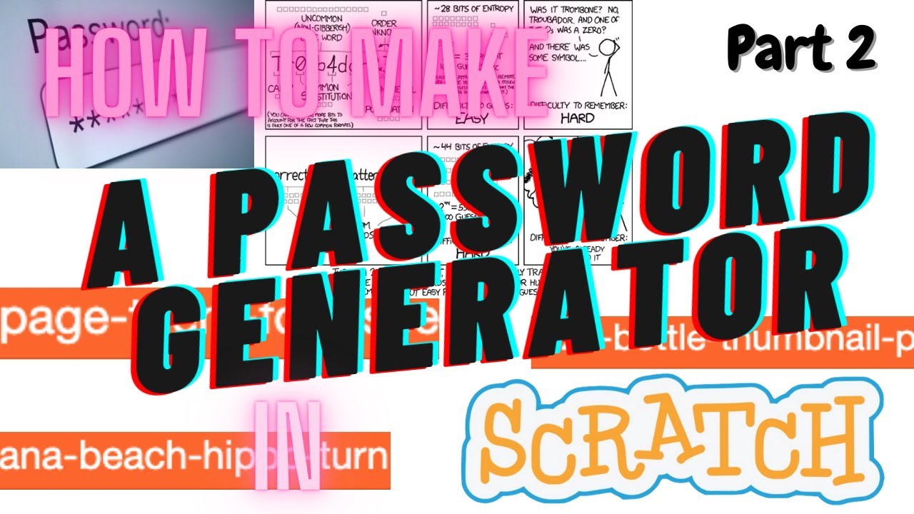 How to Make A Password Generator in Scratch! Part 2: Strong and Easy to  Remember - YouTube