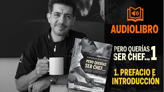 'Pero querías ser chef...' Audiolibro 1 Introducción y prefacio.