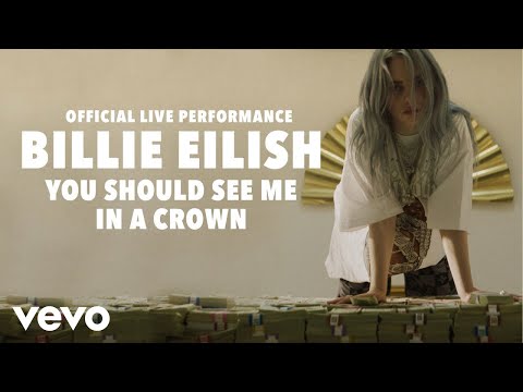 Billie Eilish - you should see me in a crown (Official Live Performance) | Vevo LIFT