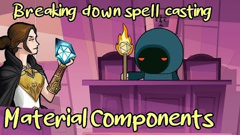 Material Components - Breaking Down Spell Casting in D&D 5e